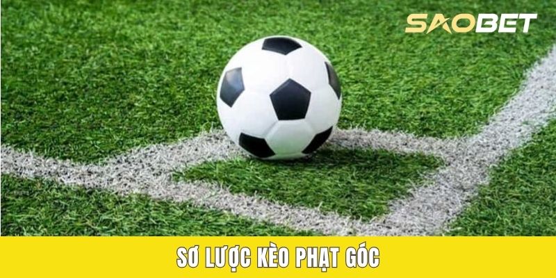 Sơ lược kèo phạt góc