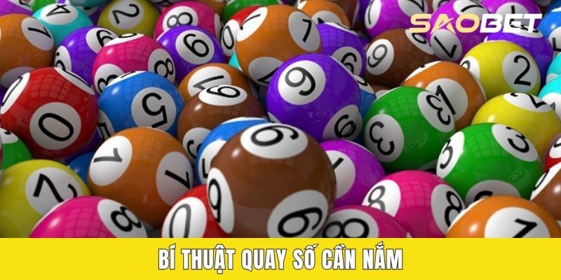 Bí thuật quay số cần nắm