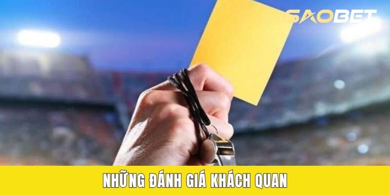 Những đánh giá khách quan